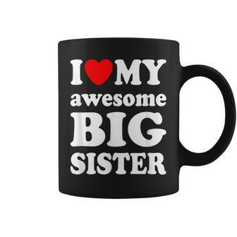 I Love My Awesome Big Sister Coffee Mug - Monsterry