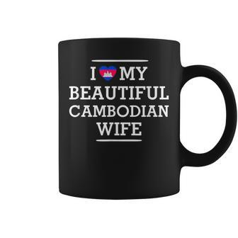 I Love My Beautiful Cambodian Wife Flag Heart Husband Coffee Mug - Monsterry DE