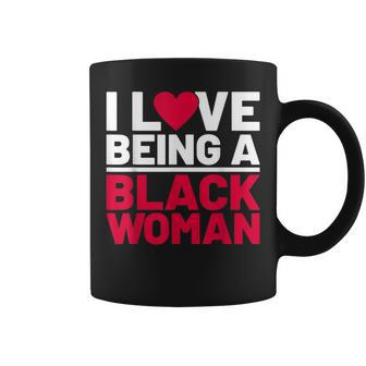 I Love Being A Black Woman Black Woman History Month Coffee Mug - Thegiftio UK