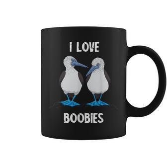 I Love Boobies Bird Lover Blue Footed Boobies Coffee Mug - Thegiftio UK