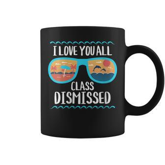 I Love You All Class Dismissed Teacher School Graduation Coffee Mug - Monsterry CA