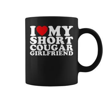Love My Short Cougar Girlfriend I Heart My Cougar Gf Coffee Mug | Mazezy