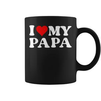 I Love My Dad I Love My Papa For Daughter And Son Coffee Mug - Monsterry DE