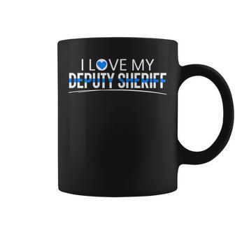 I Love My Deputy Sheriff Mom Law Enforcement Thin Blue Line Coffee Mug - Monsterry CA