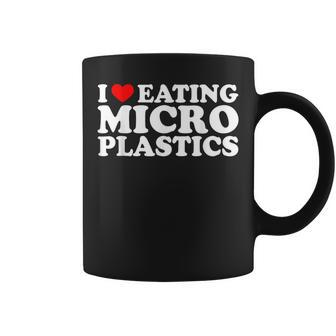 I Love Eating Microplastics Heart To Eat Micro Plastic Coffee Mug - Seseable