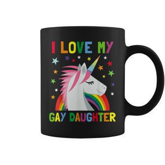 I Love My Gay Daughter Unicorn Parent Of Gay Child Coffee Mug - Monsterry