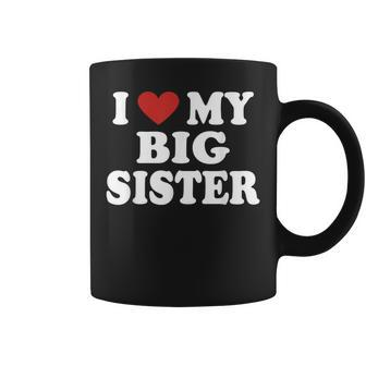 I Love Heart My Big Sister Red Heart Valentine's Day Coffee Mug - Monsterry