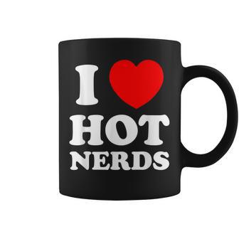 I Love Heart Hot Nerds Adult Geek Coffee Mug - Monsterry DE