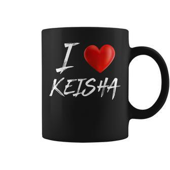 I Love Heart Keisha Family Name T Coffee Mug - Seseable