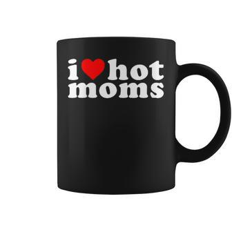 I Love Hot Moms Pocket Coffee Mug | Mazezy
