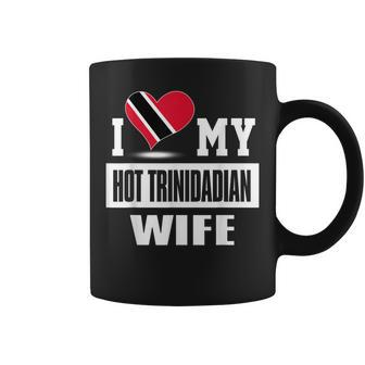 I Love My Hot Trinidadian Wife Trinidad And Tobago Coffee Mug - Monsterry DE