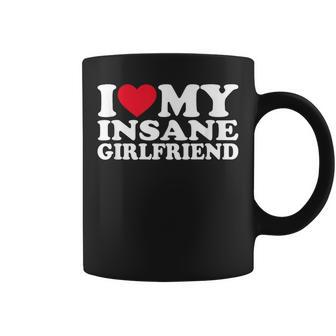 I Love My Insane Girlfriend I Heart My Girlfriend Coffee Mug | Mazezy