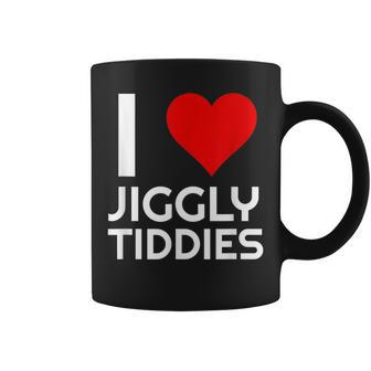 Love Jiggly Tiddies Meme Forfeit Punishment Adult Sex Humor Coffee Mug | Crazezy