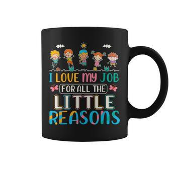 I Love My Job For All The Little Reasons Daycare Teacher Coffee Mug - Thegiftio UK