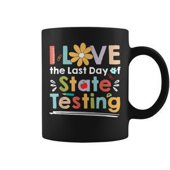 I Love The Last Day Of State Testing Teacher Coffee Mug - Seseable