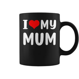 I Love My Mum For Mum Mummy Coffee Mug - Thegiftio UK