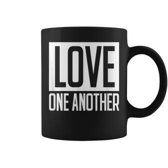 Love One Another We Are One Coffee Mug - Monsterry AU