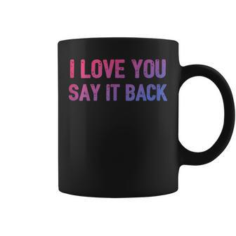 I Love You Say It Back Bisexual Color Flag Bi Pride Coffee Mug - Monsterry