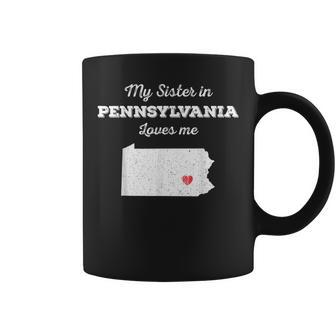 Love From My Sister In Pennsylvania Loves Me Long-Distance Coffee Mug - Monsterry
