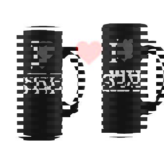 I Love Steve I Heart Steve For Steve Coffee Mug - Seseable