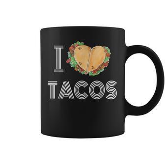 I Love Tacos 2 Tacos Make A Heart Taco Mexican Foodie Coffee Mug - Monsterry DE