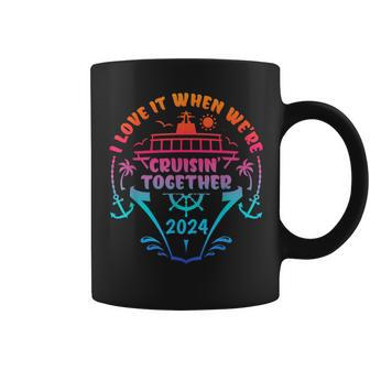 I Love It When We Are Cruisin Together Cruise Ship Lover Coffee Mug | Mazezy