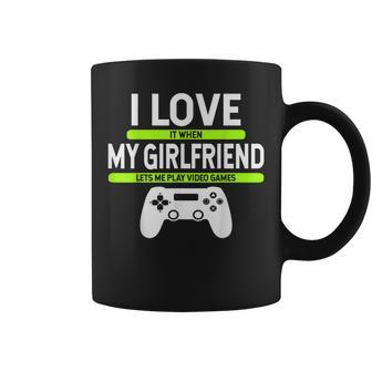 I Love It When My Girlfriend Lets Me Play Video Games Gamer Coffee Mug - Monsterry CA