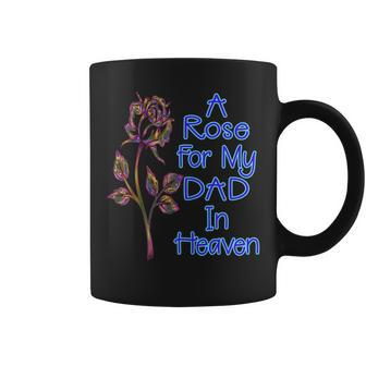 In Loving Memory A Rose For My Dad In Heaven Coffee Mug - Monsterry AU