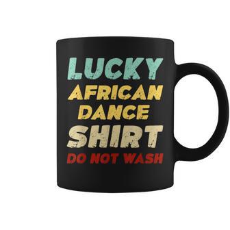 Lucky African Dance Do Not Wash African Dance Coffee Mug - Monsterry CA