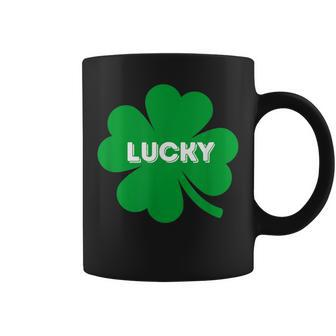 Lucky Fourleaf Clover St Patrick's Day Quote Coffee Mug | Crazezy CA