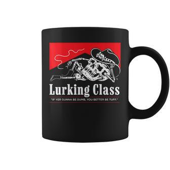 Lurkin Class If Yer Gunna Be Dumb You Better Be Tuff Cowboy Coffee Mug - Monsterry