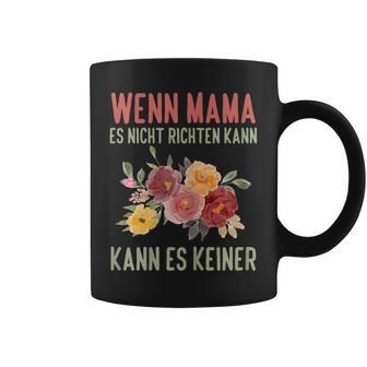 Lustiges Muttertag Wenn Mama Es Nicht Kann Kann Es Keiner Tassen - Geschenkecke