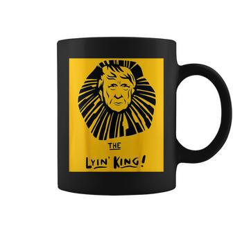 The Lyin King Anti Trump For Liberals And Protesters Coffee Mug - Monsterry