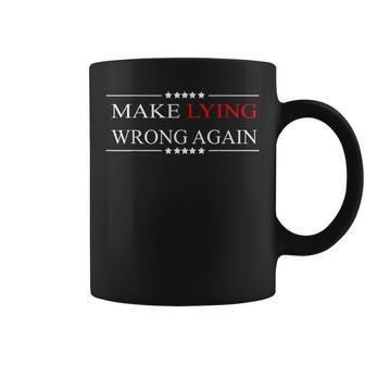 Make Lying Wrong Again Anti Trump Political Coffee Mug - Monsterry