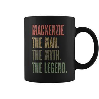 Mackenzie The Man The Myth The Legend Boy Name Coffee Mug - Seseable