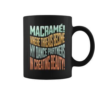 Macrame Lover Modern Macrame Makers Wanna Macrame Macrame Coffee Mug - Monsterry