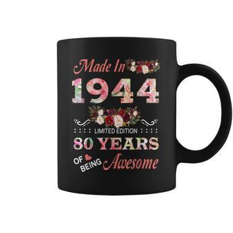 Made In 1944 80 Years Of Being Awesome Floral Birthday Women Coffee Mug - Monsterry