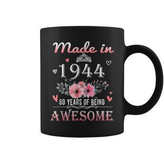 Made In 1944 Floral Cute 80 Years Old 80Th Birthday Women Coffee Mug - Seseable