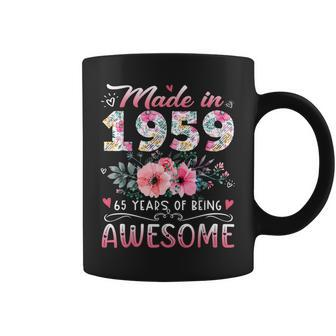 Made In 1959 Floral 65Th Birthday 65 Years Of Being Awesome Coffee Mug - Monsterry