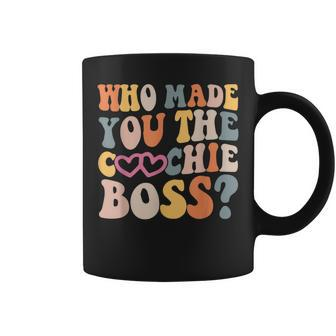 Who Made You The Coochie Boss Coffee Mug | Crazezy CA