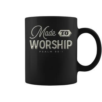 Made To Worship Christian Coffee Mug - Monsterry