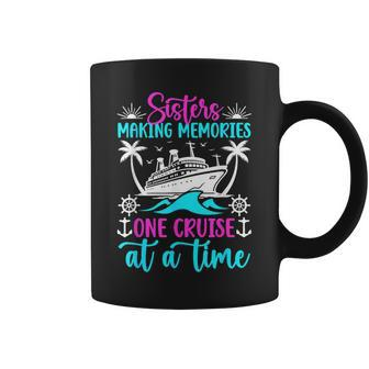 Making Memories Sisters Cruise Trip 2024 Sisters Vacation Coffee Mug - Monsterry CA