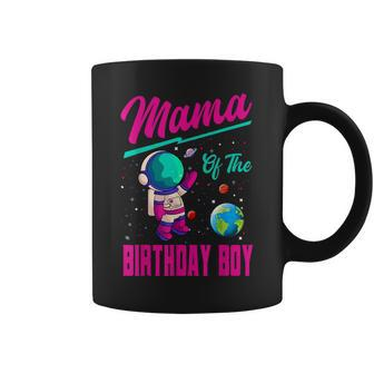 Mama Of The Birthday Boy Space Party Planet Astronaut Bday Coffee Mug - Seseable