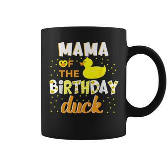 Mama Of The Birthday Duck Yellow Duck Birthday Fun Coffee Mug - Monsterry