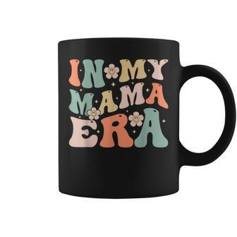 In My Mama Era Retro Groovy Mom Mommy Coffee Mug - Monsterry UK