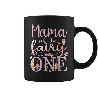 Mama Of The Fairy One Mom 1St Birthday Party Family Matching Coffee Mug - Monsterry