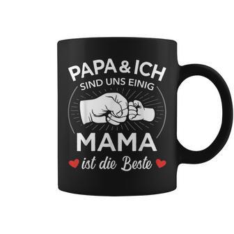 Mama Ist Die Beste Papa Ich Einig Für Muttertag Weihnachten Tassen - Geschenkecke