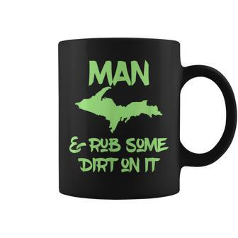 Man Up Michigan Upper Peninsula Apparel Coffee Mug - Monsterry DE