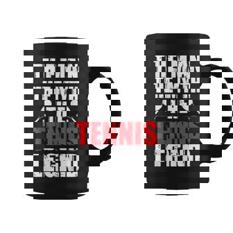The Man The Myth The Tennis Legend Tennis Player Coffee Mug - Thegiftio