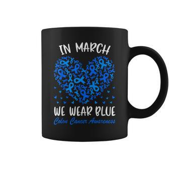 In March We Wear Blue For Colon Cancer Awareness Blue Hearts Coffee Mug | Mazezy
